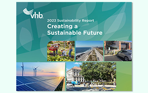 Read VHB’s 2023 Sustainability Report: Creating a Sustainable Future